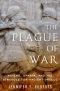 The Plague of War · Athens, Sparta, and the Struggle for Ancient Greece (Ancient Warfare and Civilization)