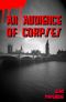 An Audience of Corpses · the First Jack Hornby Noir Mystery