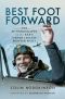 Best Foot Forward · the Autobiography of the RAF's Other Legless Fighter Pilot