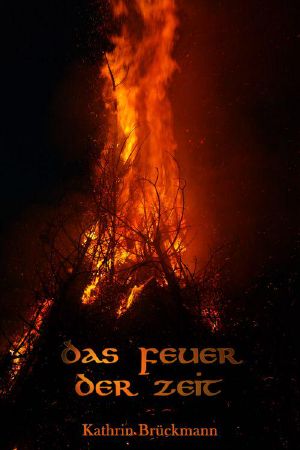 Das Feuer der Zeit