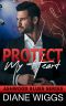 Protect My Heart: A Romantic Suspense Novel (Ashwood Blues Book 2)