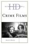 Historical Dictionary of Crime Films (Historical Dictionaries of Literature and the Arts)