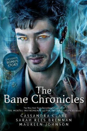 The Bane Chronicles with Bonus Story (The Voicemail of Magnus Bane)