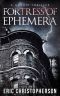 Fortress of Ephemera · A Gothic Thriller