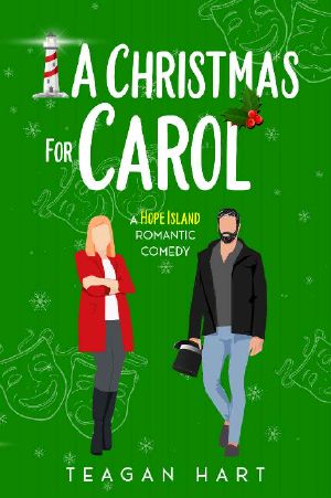 A Christmas For Carol: A Small Town Second Chance Holiday Romantic Comedy (Hope Island Holiday Romances Book 3)