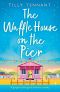 The Waffle House on the Pier · A gorgeous feel-good romantic comedy