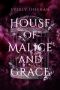 House of Malice and Grace