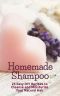 Homemade Shampoo · 25 Easy DIY Recipes to Cleanse and Moisturize Your Natural Hair