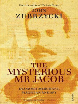 The Mysterious Mr Jacob · Diamond Merchant, Magician and Spy