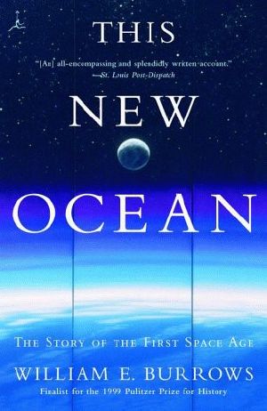 This New Ocean: The Story of the First Space Age