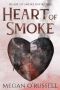 Heart of Smoke