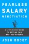 Fearless Salary Negotiation · A Step-By-Step Guide to Getting Paid What You're Worth