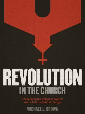 Revolution in the Church · Challenging the Religious System with a Call for Radical Change