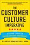 The Customer Culture Imperative · A Leader's Guide to Driving Superior Performance