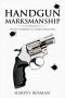 Handgun Marksmanship