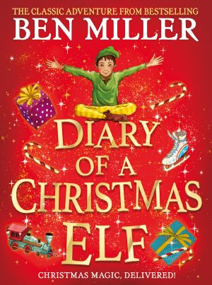 Diary of a Christmas Elf, Christmas magic delivered with the top-ten bestseller!