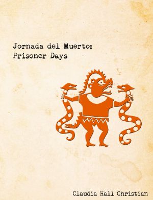 Jornada del Muerto · Prisoner Days