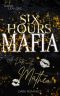 Six Hours Mafia · A Date with Mathéo