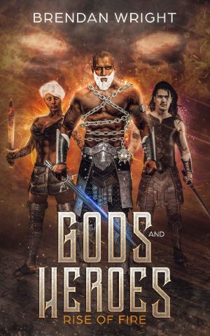 Gods and Heroes · Rise of Fire