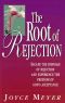 The Root of Rejection · Escape the Bondage of Rejection and Experience the Freedom of God's Acceptance