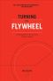 Turning the Flywheel