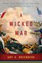 A Wicked War · Polk, Clay, Lincoln, and the 1846 U.S. Invasion of Mexico