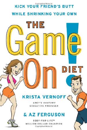 The Game On! Diet · Kick Your Friend's Butt While Shrinking Your Own