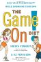 The Game On! Diet · Kick Your Friend's Butt While Shrinking Your Own