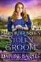 The Mail-Order Bride’s Stolen Groom · A Clean Western Historical Romance Novel