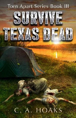 Torn Apart Series | Book 3 | Survive Texas Dead