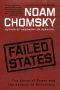 Failed States · The Abuse of Power and the Assault on Democracy