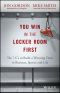 You Win in the Locker Room First · The 7 C's to Build a Winning Team in Business, Sports, and Life, The 7 C's to Build a Winning Team in Business, Sports, and Life