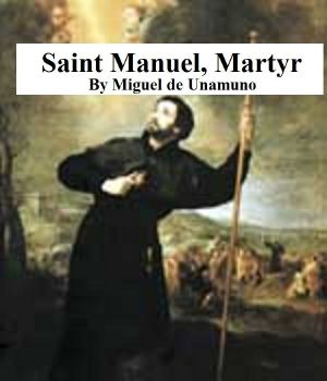 Saint Manuel, Martyr (In Contemporary American English)