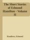 The Short Stories of Edmond Hamilton · Volume II