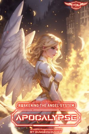 Awakening the Angel System · Apocalypse · A LitRPG Progression Fantasy