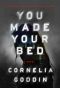 You Made Your Bed_A Novel