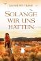 Solange wir uns hatten