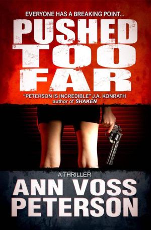 Pushed Too Far · A Thriller