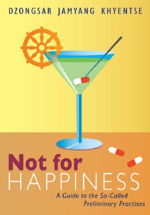 Not for Happiness · A Guide to the So-Called Preliminary Practises