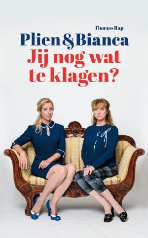 Jij Nog Wat Te Klagen?