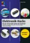 Elektronik Hacks · Ein Do it Yourself Guide für Einsteiger