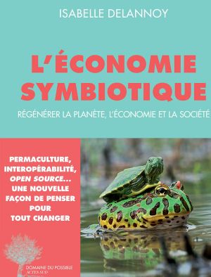 L'économie Symbiotique · Régénérer La Planète, L'économie, La Société