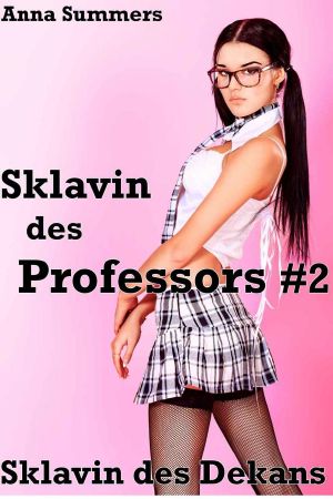 Sklavin des Professors 2, Sklavin des Dekans (Studentin Prostitutions Erotik)