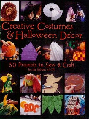 Creative Costumes & Halloween Decor · 50 Projects to Craft & Sew