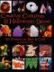 Creative Costumes & Halloween Decor · 50 Projects to Craft & Sew