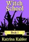 Witch School - Book 1 · Books for Girls