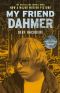 My Friend Dahmer · Movie Tie-In Edition