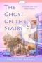 The Ghost on the Stairs: Crystal Cove Cozy Ghost Mysteries, #1