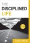 The Disciplined Life