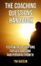 The Coaching Questions Handbook · 150 Powerful Questions for Life Coaching and Personal Growth (Life Coaching, Life Coaching Free Kindle Books, Life Coaching ... Coaching Training, Life Coaching Business)